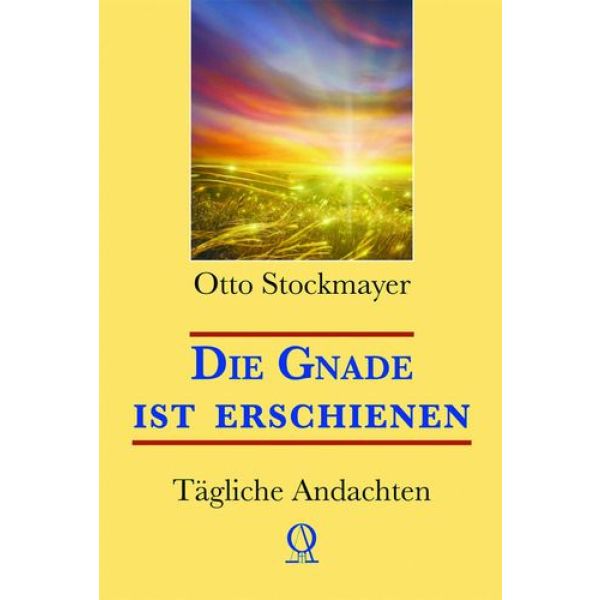 Die Gnade ist erschienen Die Gnade ist erschienen