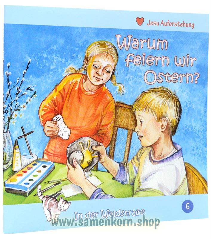 Warum feiern wir Ostern? - Heft 6 Warum feiern wir Ostern? - Heft 6