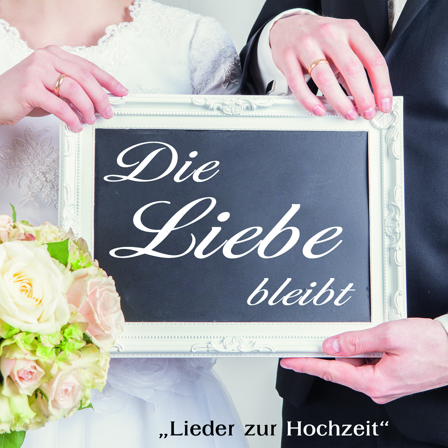 Die-Liebe-Bleibt-Lieder-zur-Hochzeit Die Liebe bleibt