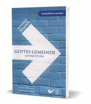 Gottes-Gemeinde-unterstuetzen-Studienfuehrer-271633_web-3d_studienfuehrer_gottes-gemeinde-unterstuetzen Gottes Gemeinde unterstützen - Studienführer