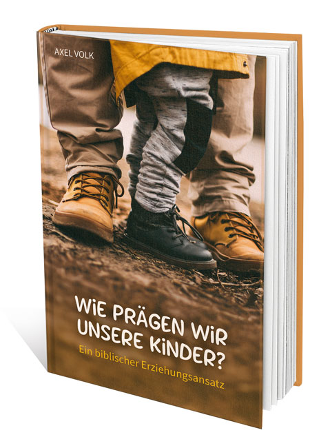 Wie prägen wir unsere Kinder? Wie prägen wir unsere Kinder?