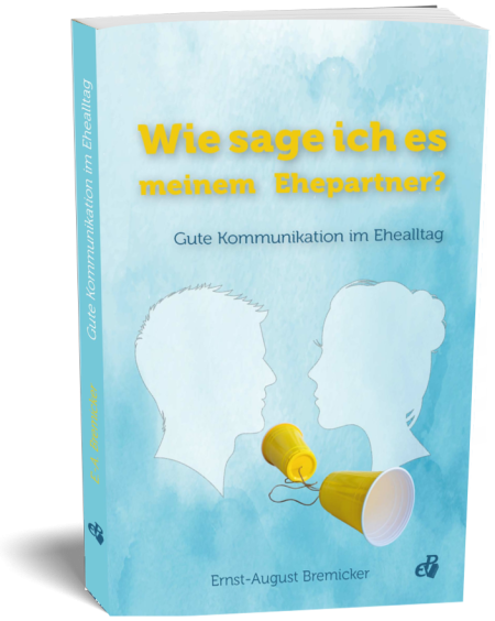 Wie sage ich es meinem Ehepartner? Wie sage ich es meinem Ehepartner?