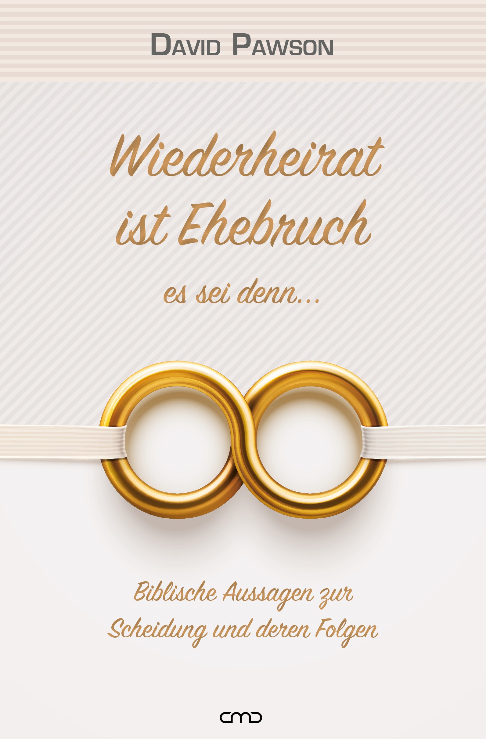 Wiederheirat-ist-Ehebruch-es-sei-denn-Wiederheirat-ist-Ehebruch_Pawson_Front_180313_high Wiederheirat ist Ehebruch – es sei denn…
