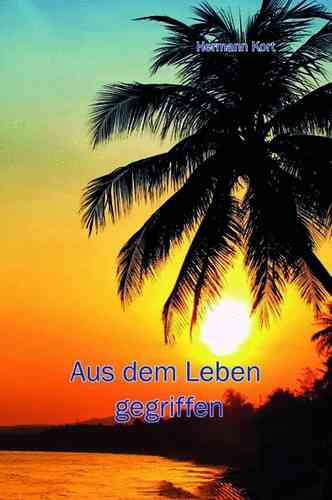 Aus dem Leben gegriffen