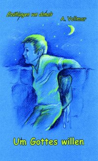 4816_0 Um Gottes Willen