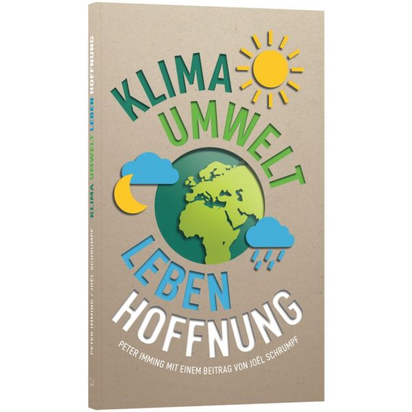 Klima. Umwelt. Leben. Hoffnung. Klima. Umwelt. Leben. Hoffnung.