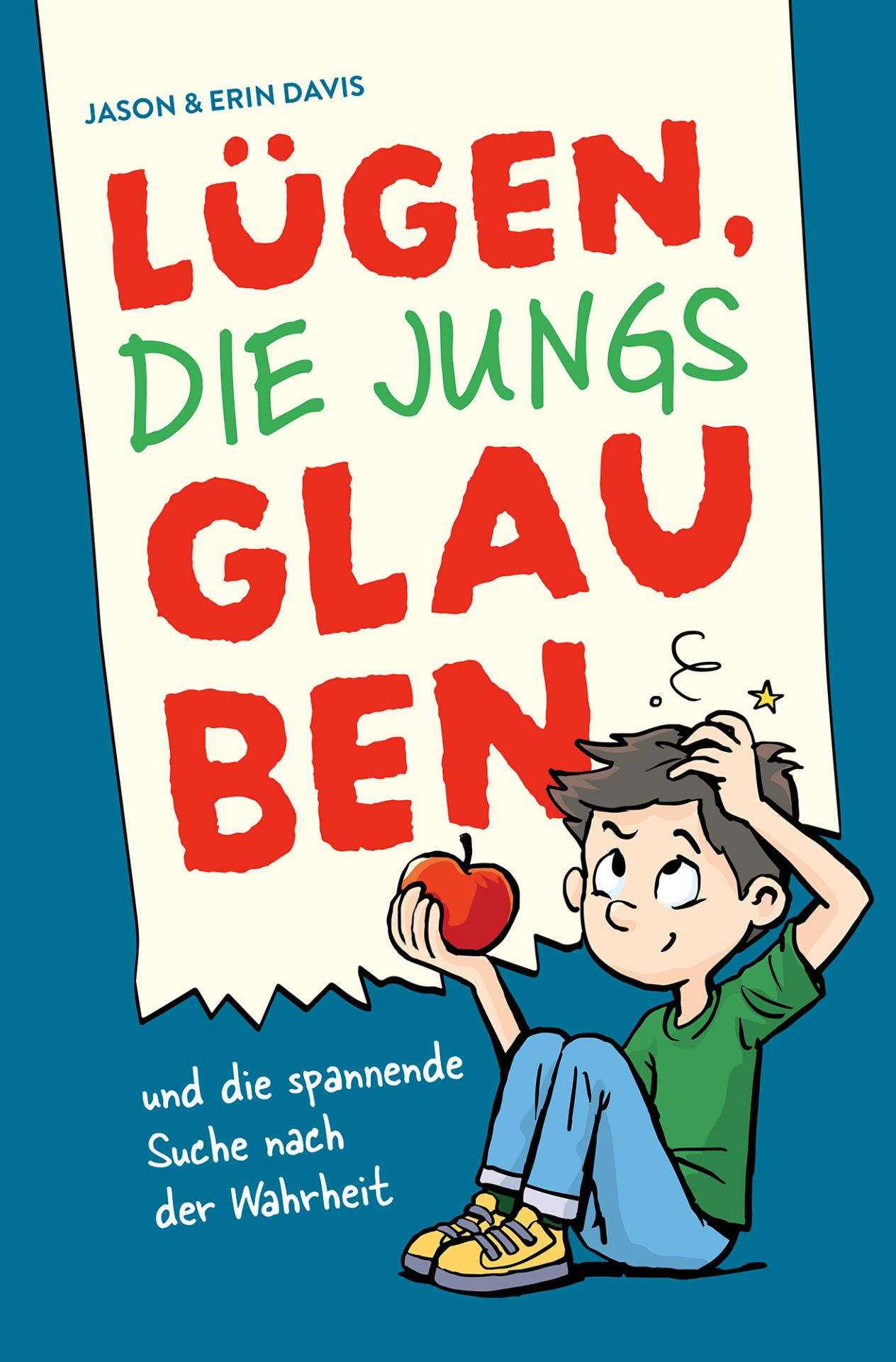 Lügen, die Jungs glauben Lügen, die Jungs glauben