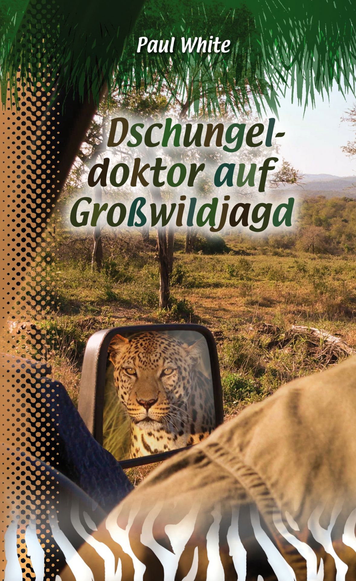 Dschungeldoktor auf Großwildjagd Dschungeldoktor auf Großwildjagd
