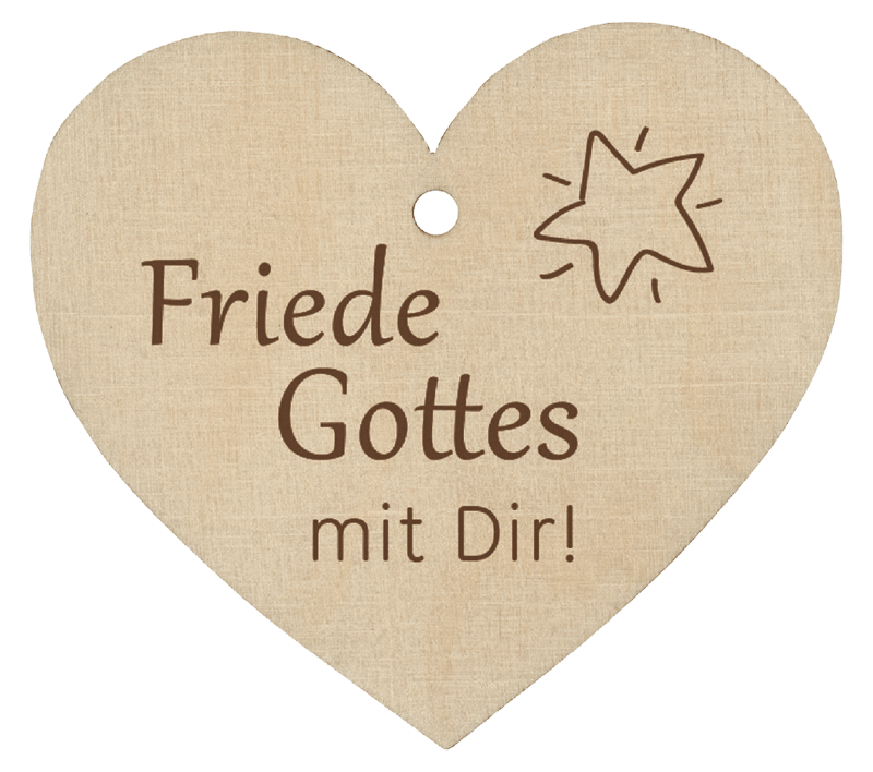 Holzherz - Friede Gottes mit Dir! Holzherz - Friede Gottes mit Dir!