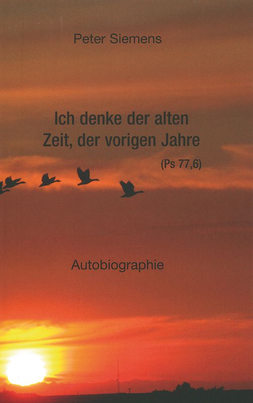 Ich denke der alten Zeit, der vorigen Jahre Ich denke der alten Zeit, der vorigen Jahre
