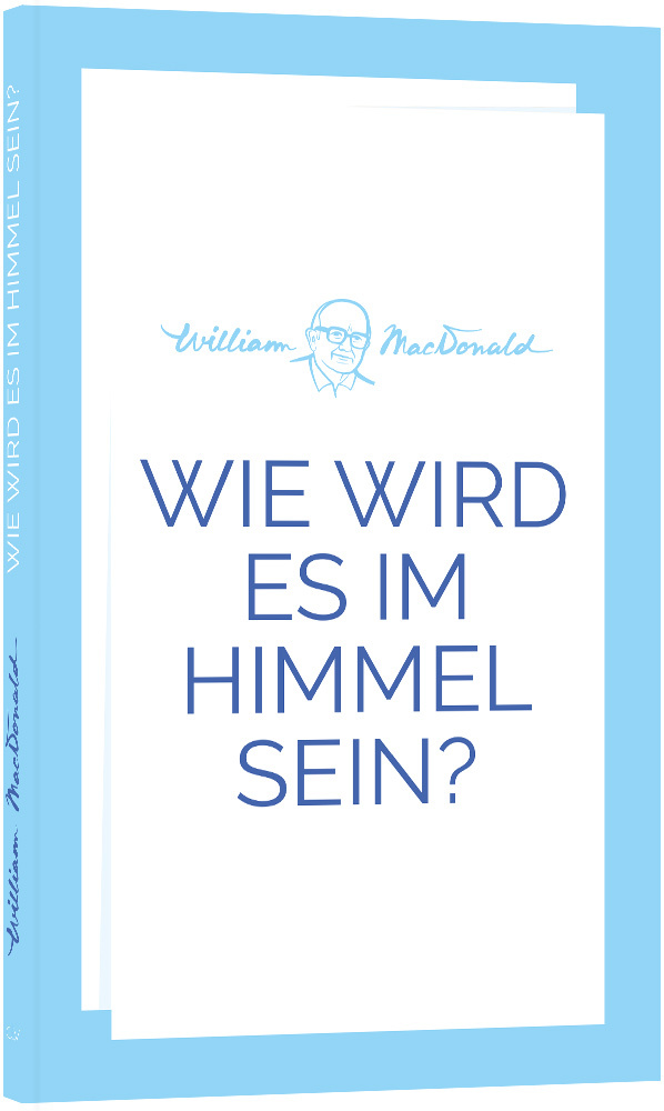 Wie wird es im Himmel sein? - Neuauflage Wie wird es im Himmel sein? - Neuauflage