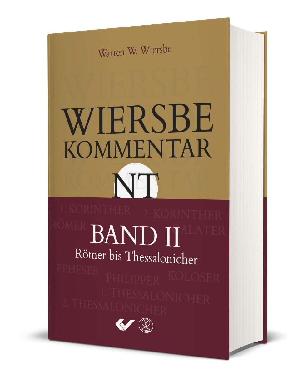 Wiersbe Kommentar zum Neues Testament - Band 2 Wiersbe Kommentar zum Neues Testament - Band 2