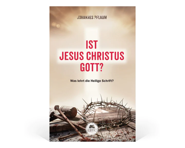 Ist Jesus Christus Gott?
