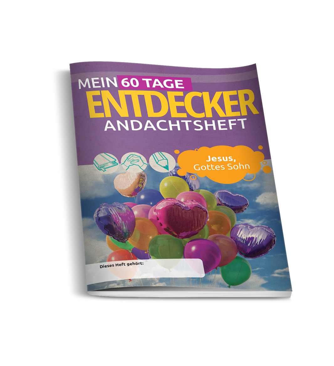 Gott - Jesus, Gottes Sohn - Entdecker Andachtsheft