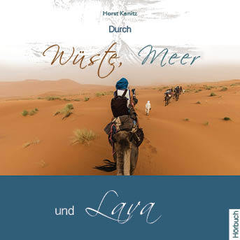 Durch Wüste, Meer und Lava