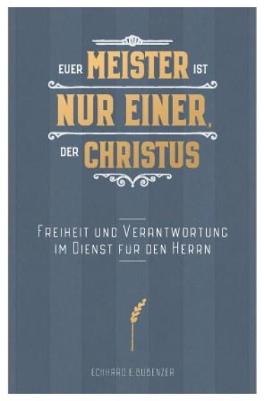 Euer Meister ist nur Einer