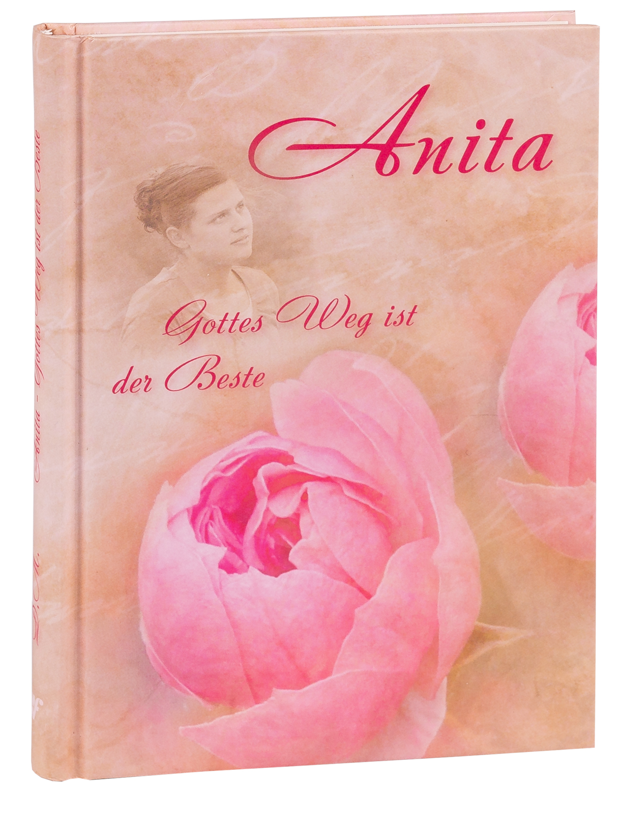 Anita - Gottes Weg ist der Beste Anita - Gottes Weg ist der Beste