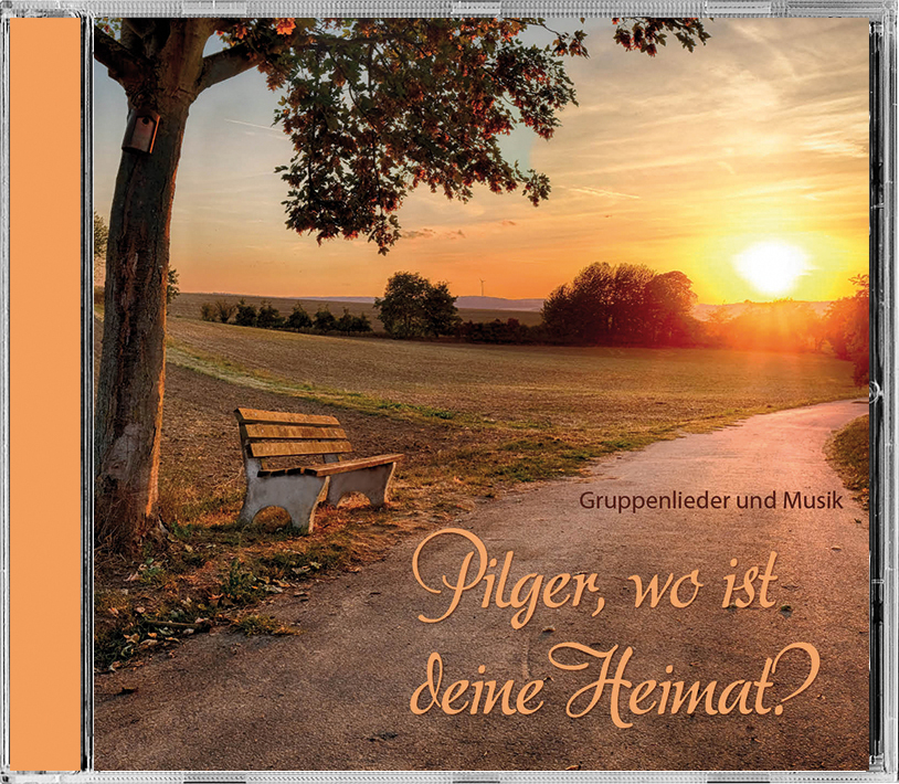 Pilger, wo ist deine Heimat? (CD)