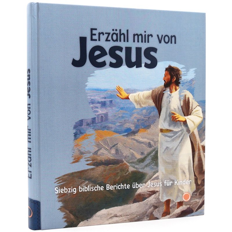 Erzähl mir von Jesus Erzähl mir von Jesus