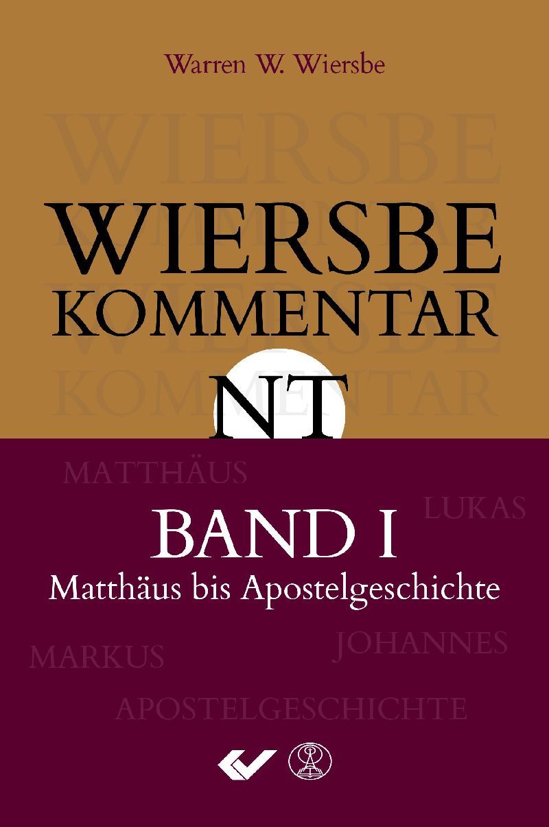 Wiersbe Kommentar zum Neuen Testament - Band 1 Wiersbe Kommentar zum Neuen Testament - Band 1