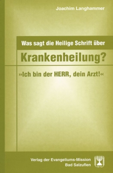 5470_0 Was sagt die Heilige Schrift über Krankenheilung?
