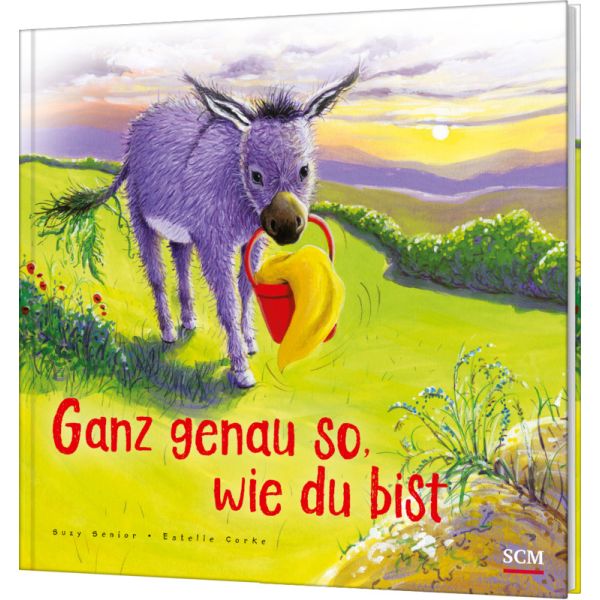 Ganz genau so, wie du bist Ganz genau so, wie du bist