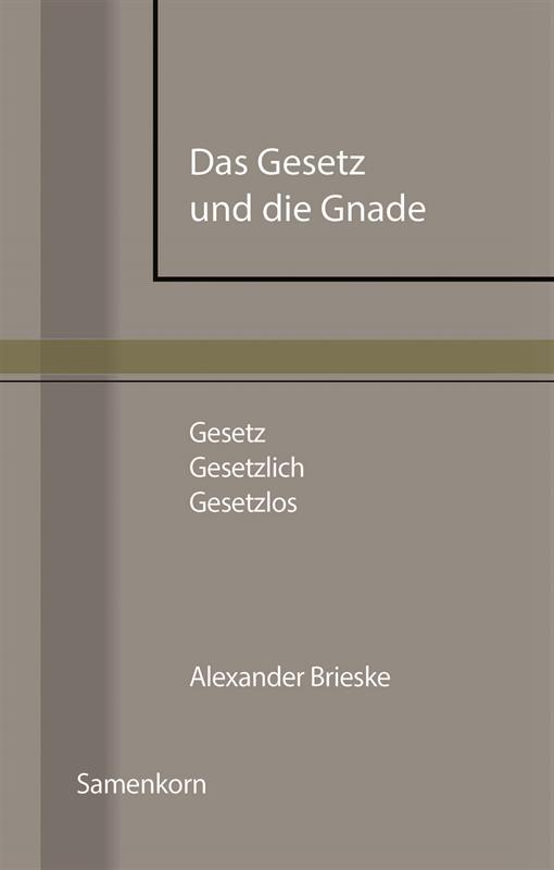 Das Gesetz und die Gnade
