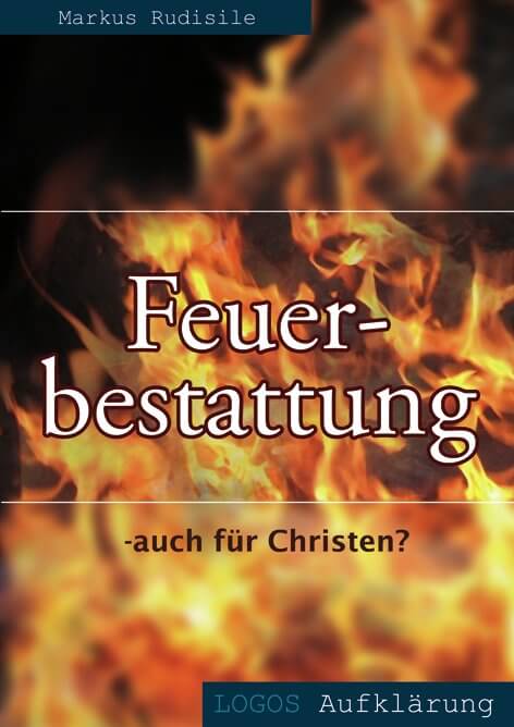 Feuerbestattung - auch für Christen? Feuerbestattung - auch für Christen?
