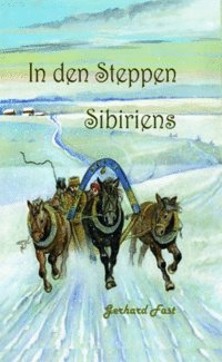 In den Steppen Sibiriens