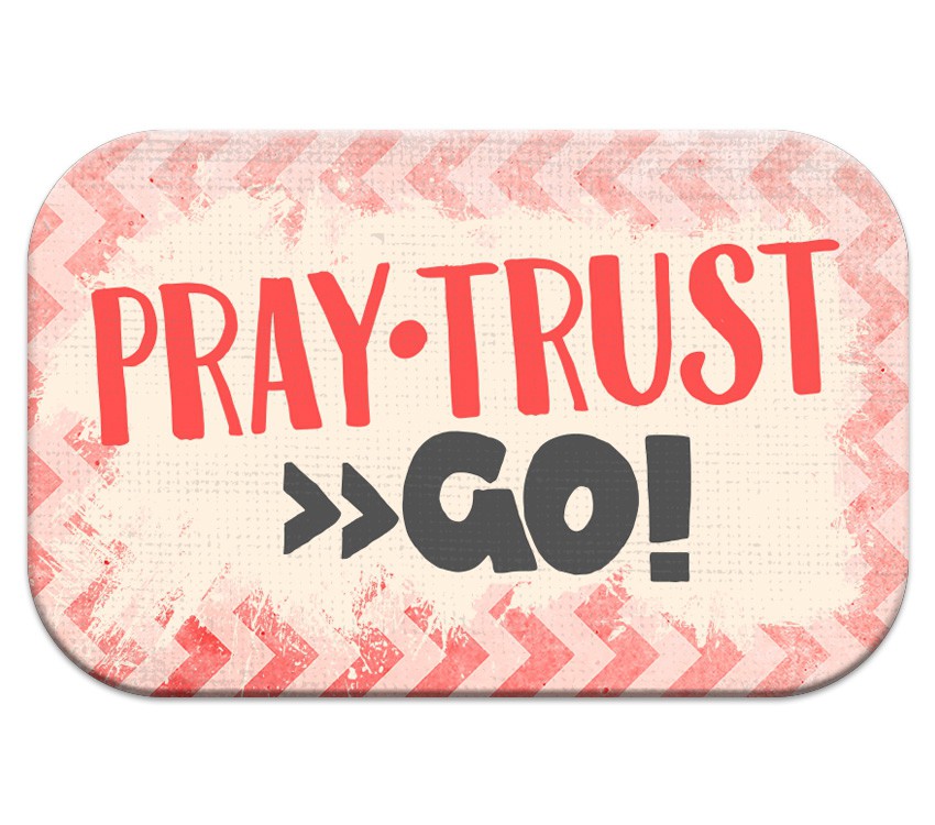 Mag-Blessing-Pray-Trust-Go-70005 Mag Blessing - Pray Trust Go