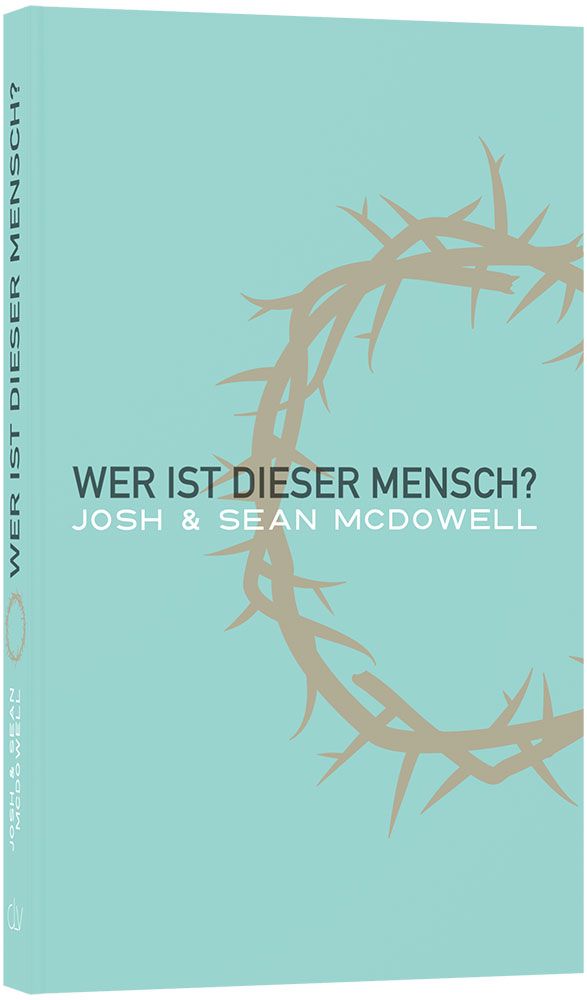Wer-ist-dieser-Mensch-clv_wer-ist-dieser-mensch_josh-mcowell-sean-mcdowell_255491_01_1920x1920 Wer ist dieser Mensch?