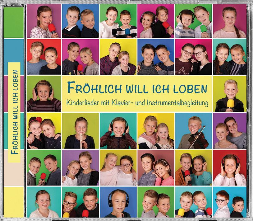 Fröhlich will ich loben Fröhlich will ich loben