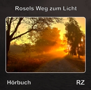 Rosels Weg zum Licht