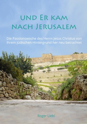 Und er kam nach Jerusalem Und er kam nach Jerusalem