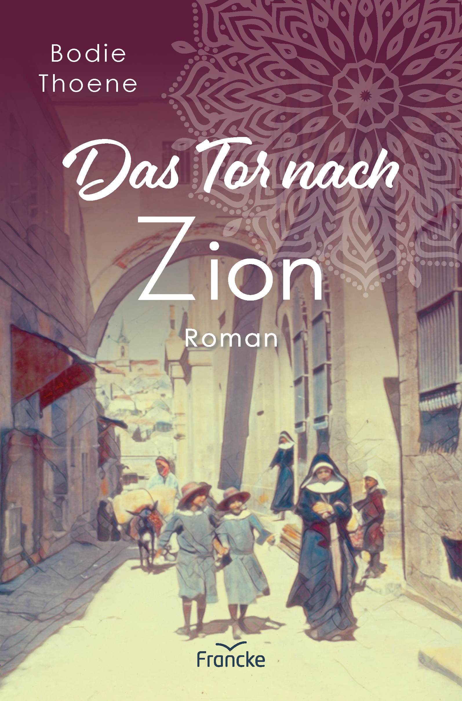 Das Tor nach Zion Das Tor nach Zion