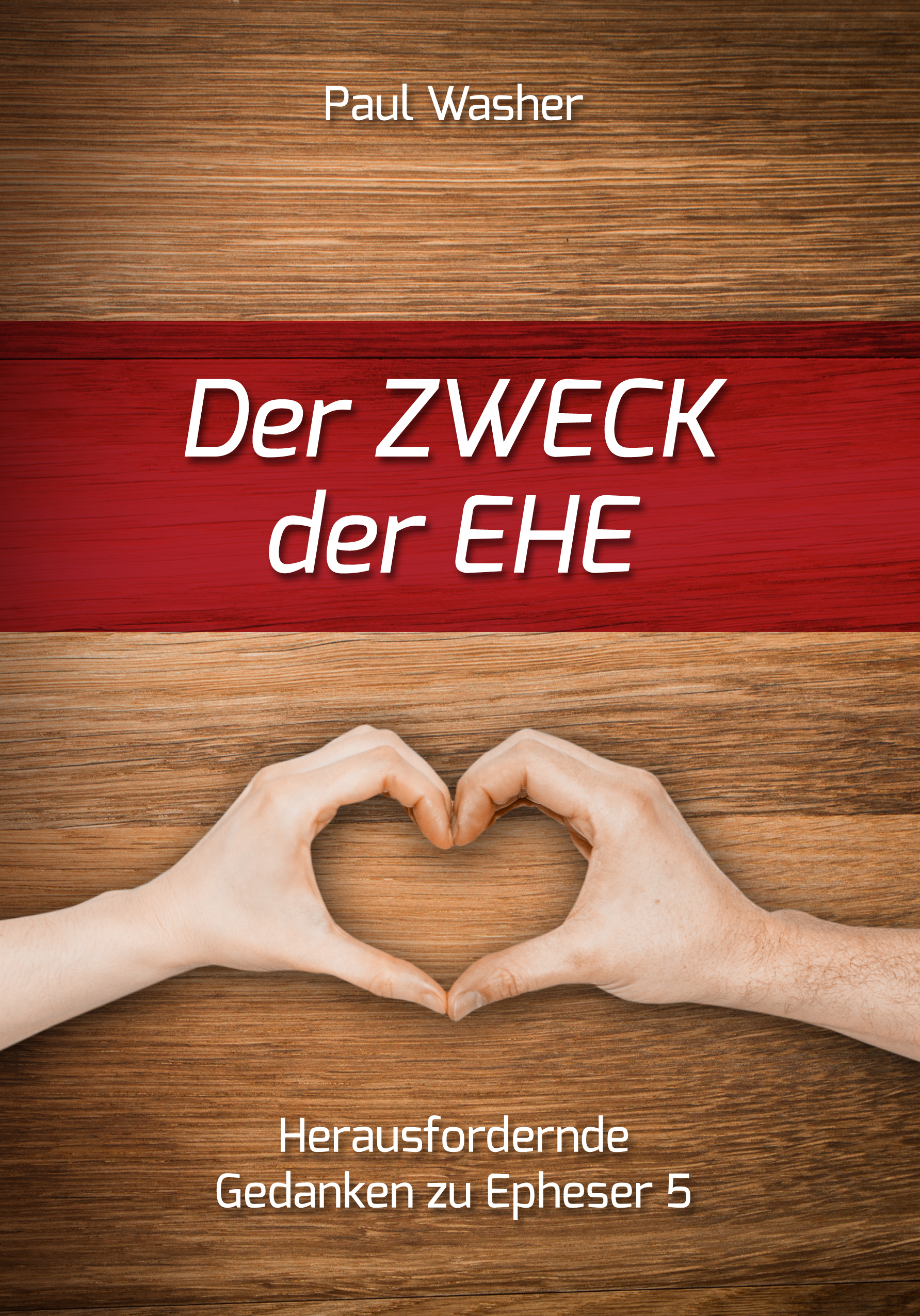 Der-Zweck-der-Ehe-der_zweck_der_ehe-cover-h_nde Der Zweck der Ehe