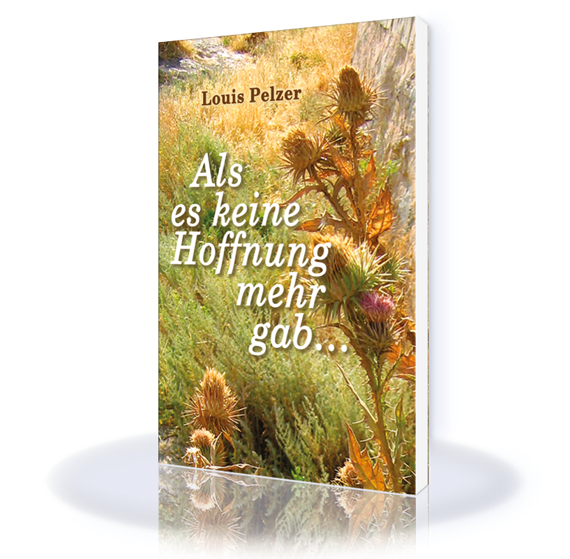 Als es keine Hoffnung mehr gab...