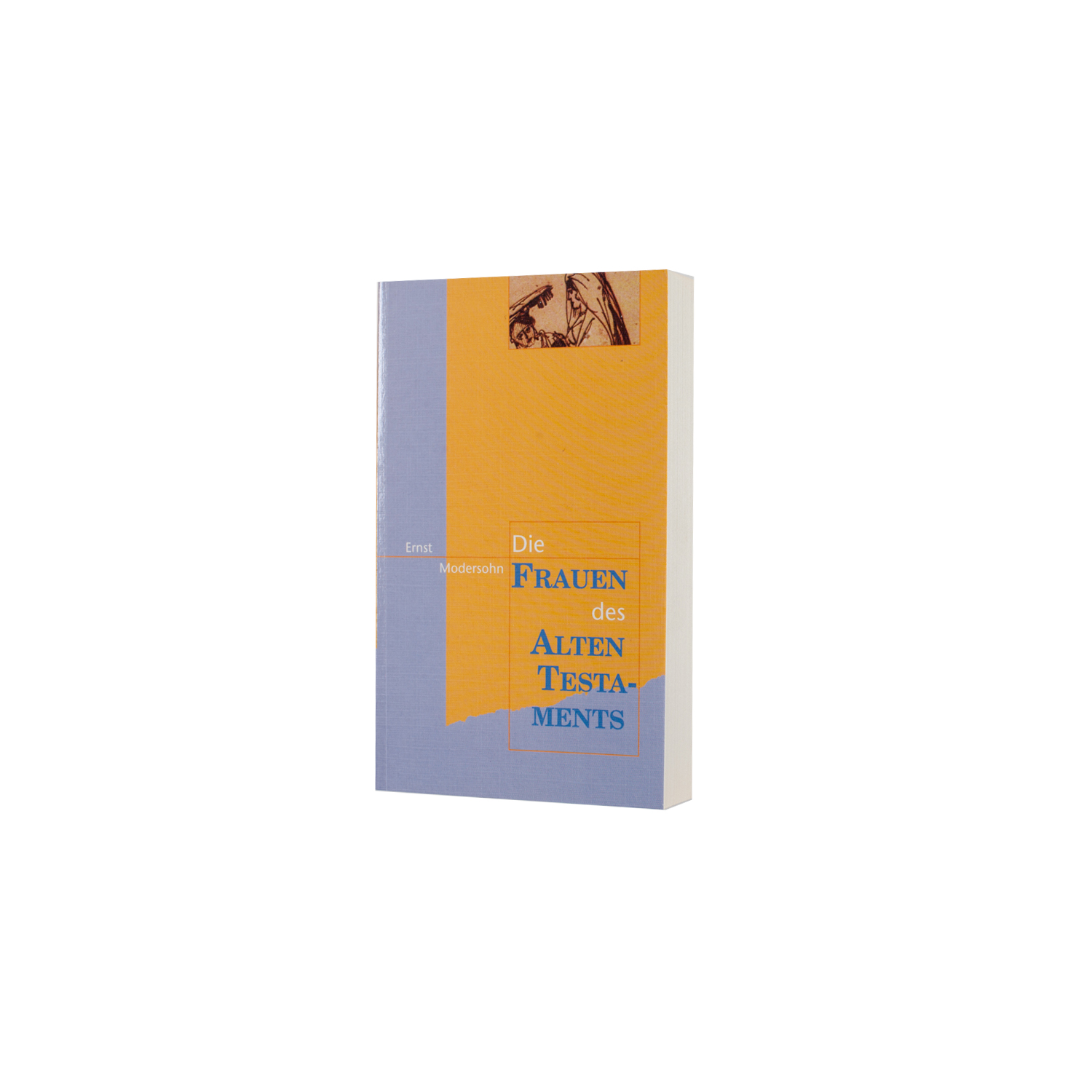 Die Frauen des Alten Testaments Die Frauen des Alten Testaments
