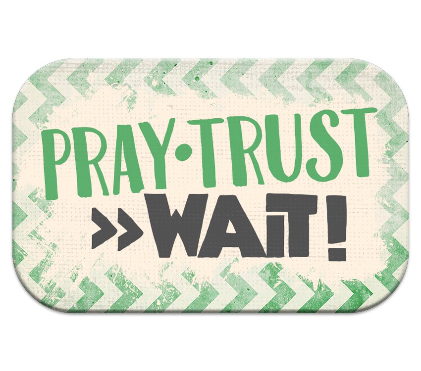 Mag-Blessing-Pray-Trust-Wait-70004 Mag Blessing - Pray Trust Wait