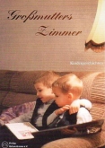 Großmutters Zimmer