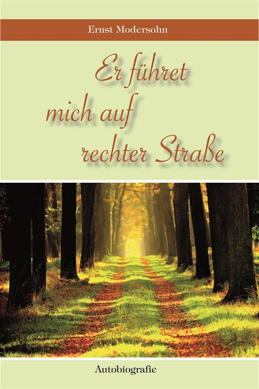 Er führet mich auf rechter Straße
