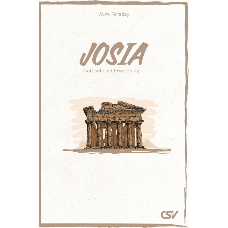 Josia - Gott schenkt Erweckung Josia - Gott schenkt Erweckung
