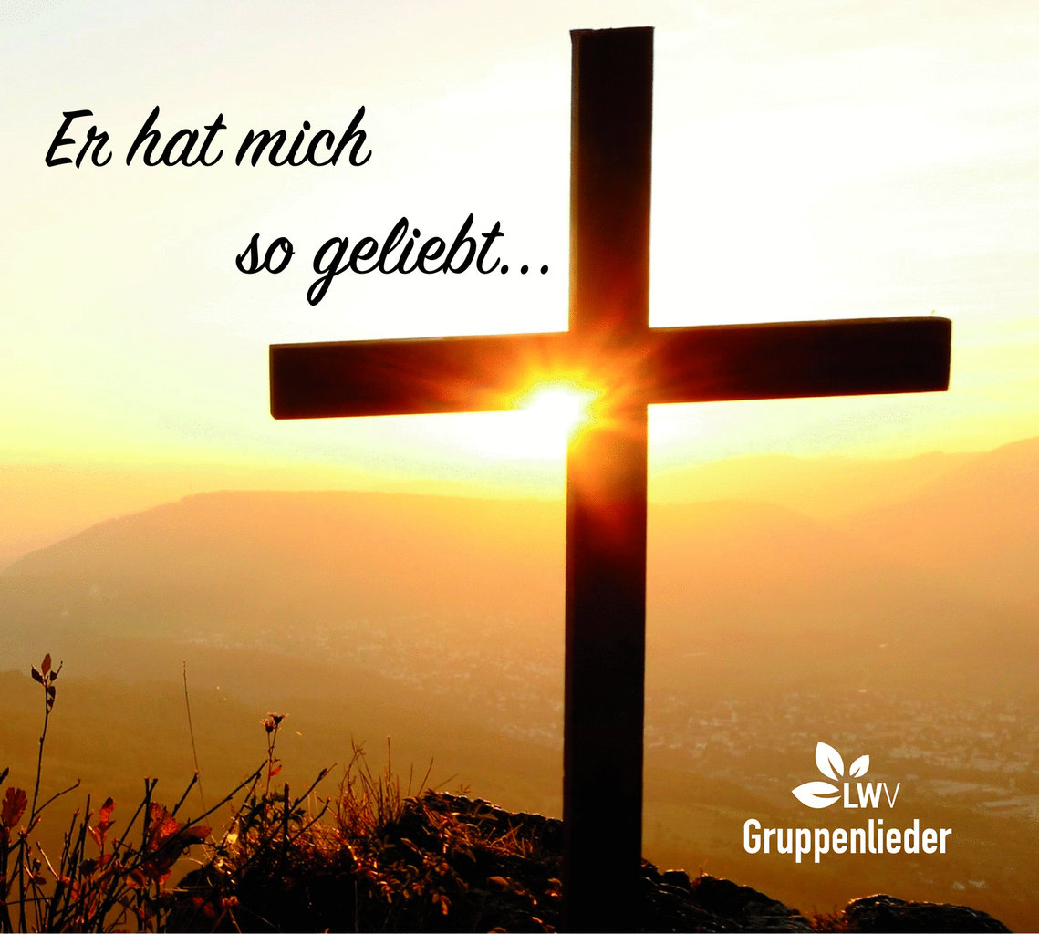 Er hat mich so geliebt