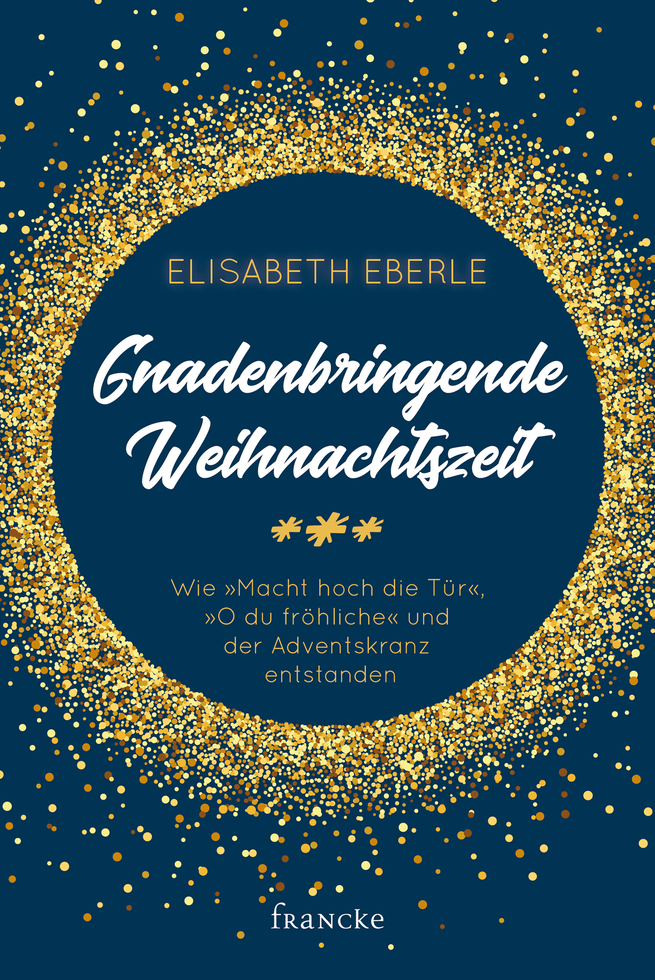 Gnadenbringende Weihnachtszeit Gnadenbringende Weihnachtszeit