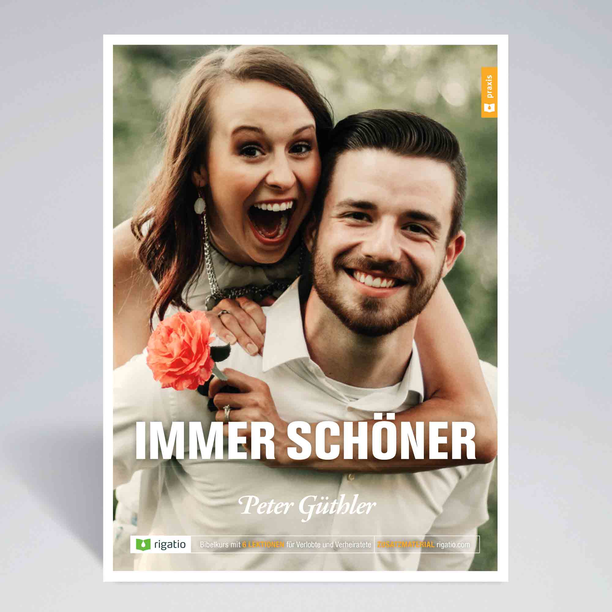 Immer-schoener-Ein-Bibelkurs-fuer-Verlobte-und-Verheiratete-6-Lektionen Immer schöner - Ein Bibelkurs für Verlobte und Verheiratete. (6 Lektionen)