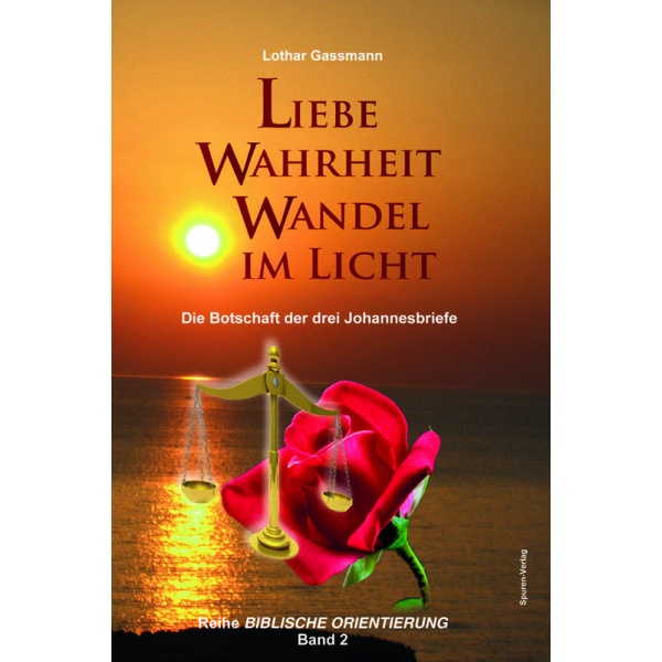 Liebe-Wahrheit-Wandel-im-Licht-liebe-wahrheit-wandel-im-licht Liebe, Wahrheit, Wandel im Licht