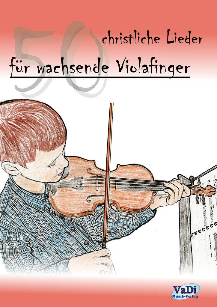 Heft-50-christliche-Lieder-fuer-wachsende-Violafinger-3832_Violaheft_Titelseite Heft - 50 christliche Lieder für wachsende Violafinger
