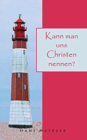 Kann man uns Christen nennen?