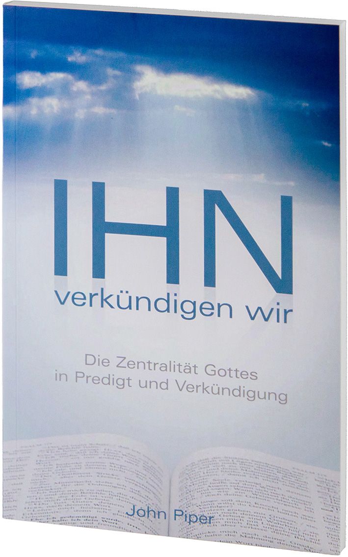 IHN verkündigen wir