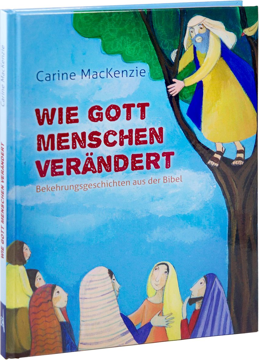 Wie Gott Menschen verändert